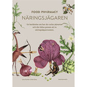Lina Nertby Aurell Food Pharmacy - näringsjägaren : en berättelse om hur du curlar planeten och din hälsa genom att ta näringsjägarexamen (...