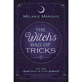 Melanie Marquis The Witch's Bag of Tricks: Personalize Your Magick & Kickstart Your Craft (häftad, eng)