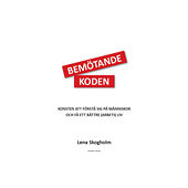Lena Skogholm Bemötandekoden : konsten att förstå sig på människor och få ett bättre (arbets)liv (häftad)