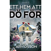 Lina Arvidsson Ett hem att dö för (pocket)