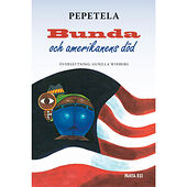 Pepetela Bunda och amerikanens död (häftad)