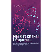 Inge Bogel Larsson När det knakar i fogarna (bok, kartonnage)