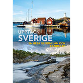NORSTEDTS Upptäck Sverige : en resa genom län och landskap (bok, flexband)
