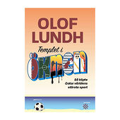 Olof Lundh Templet i öknen : så köpte Qatar världens största sport (inbunden)
