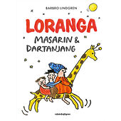 Barbro Lindgren Loranga, Masarin & Dartanjang (inbunden)