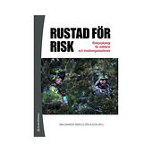 Studentlitteratur AB Rustad för risk : riskpsykologi för militärer och insatsorganisationer (häftad)