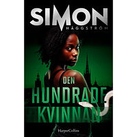 Simon Häggström Den hundrade kvinnan (inbunden)