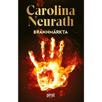 Carolina Neurath Brännmärkta (pocket)