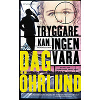 Dag Öhrlund Tryggare kan ingen vara (pocket)