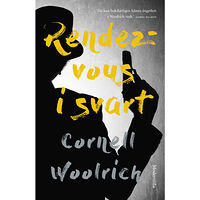 Cornell Woolrich Rendezvous i svart (inbunden)