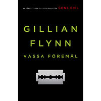 Gillian Flynn Vassa föremål (bok, storpocket)