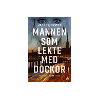 Magnus Jonsson Mannen som lekte med dockor (inbunden)