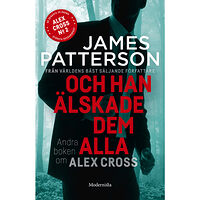 James Patterson Och han älskade dem alla (inbunden)