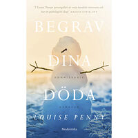 Louise Penny Begrav dina döda (pocket)