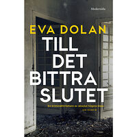 Eva Dolan Till det bittra slutet (inbunden)