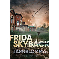 Frida Skybäck Järnblomma (inbunden)