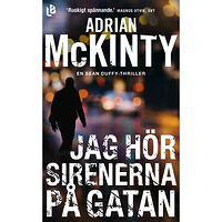 Adrian McKinty Jag hör sirenerna på gatan (pocket)