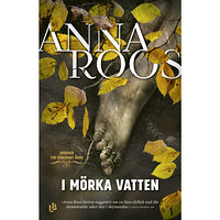 Anna Roos I mörka vatten (inbunden)