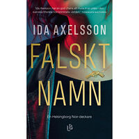 Ida Axelsson Falskt namn (pocket)