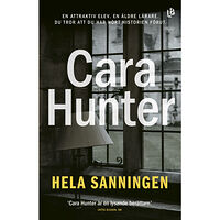 Cara Hunter Hela sanningen (inbunden)