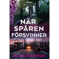 Elina Backman När spåren försvinner (inbunden)