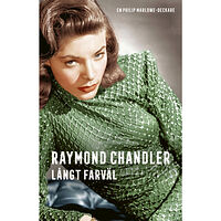 Raymond Chandler Långt farväl (inbunden)