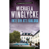 Michaela Winglycke Inte din att förlora (pocket)