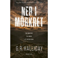 G. R. Halliday Ner i mörkret (inbunden)