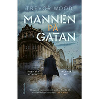 Trevor Wood Mannen på gatan (inbunden)