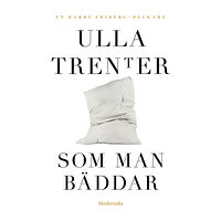 Ulla Trenter Som man bäddar (häftad)