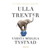 Ulla Trenter Värsta möjliga tystnad (häftad)