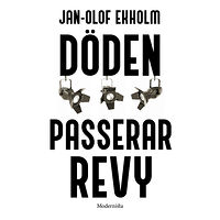 Jan-Olof Ekholm Döden passerar revy (häftad)