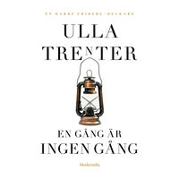 Ulla Trenter En gång är ingen gång (häftad)