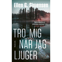 Ellen G. Simensen Tro mig när jag ljuger (pocket)