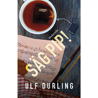 Ulf Durling Säg pip! (häftad)