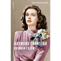 Raymond Chandler Kvinnan i sjön (inbunden)