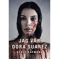 Derek Raymond Jag var Dora Suarez (inbunden)
