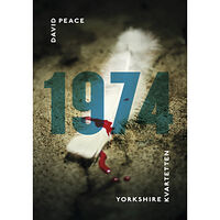 David Peace 1974 : (första boken i Yorkshire-kvartetten) (inbunden)