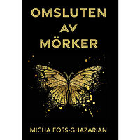 Micha Foss-Ghazarian Omsluten av mörker (bok, danskt band)