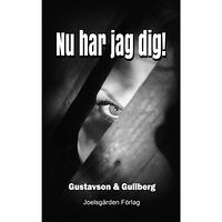 Christina Gustavson Nu har jag dig! (häftad)