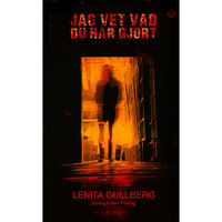 Lenita Gullberg Jag vet vad du har gjort (häftad)