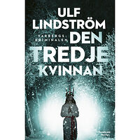 Ulf Lindström Den tredje kvinnan (inbunden)