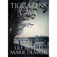 Ulf Bjereld Tiggarens gåva (inbunden)