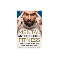 Ant Middleton Mental Fitness (häftad, eng)