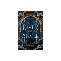 Shannon Chakraborty The River of Silver (pocket, eng)