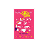 Sophie Irwin A Lady's Guide to Fortune-Hunting (pocket, eng)