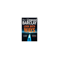 Linwood Barclay Look Both Ways (häftad, eng)