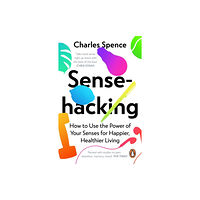 Charles Spence Sensehacking (pocket, eng)