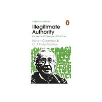 Noam Chomsky Illegitimate Authority: Facing the Challenges of Our Time (pocket, eng)