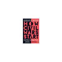 Barbara F. Walter How Civil Wars Start (pocket, eng)